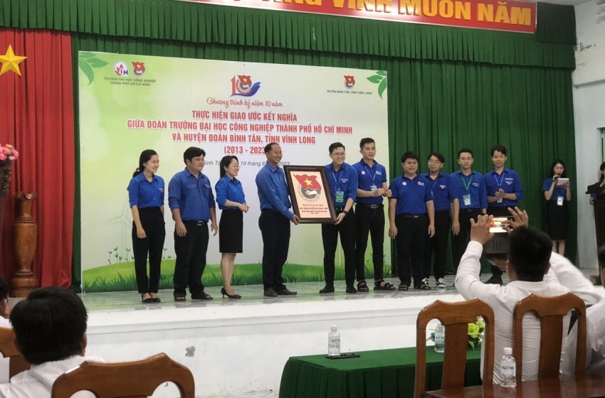  Lễ kỷ niệm 10 năm kết nghĩa giữa Huyện Đoàn Bình Tân và Đoàn Trường Đại học Công nghiệp Thành phố Hồ Chí Minh giai đoạn 2013 – 2023
